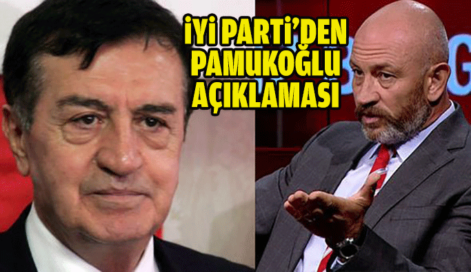 İyi Parti'den Osman Pamukoğlu Açıklaması