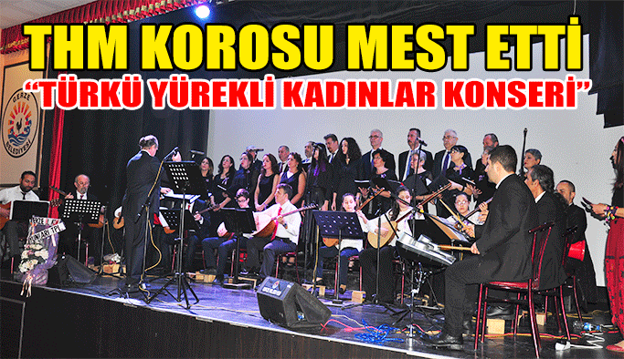 "Türkü Yürekli Kadınlar Konseri"