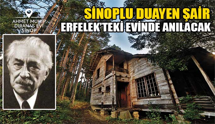 Şair Ahmet Muhip Dıranas Erfelek'teki köyünde anılacak
