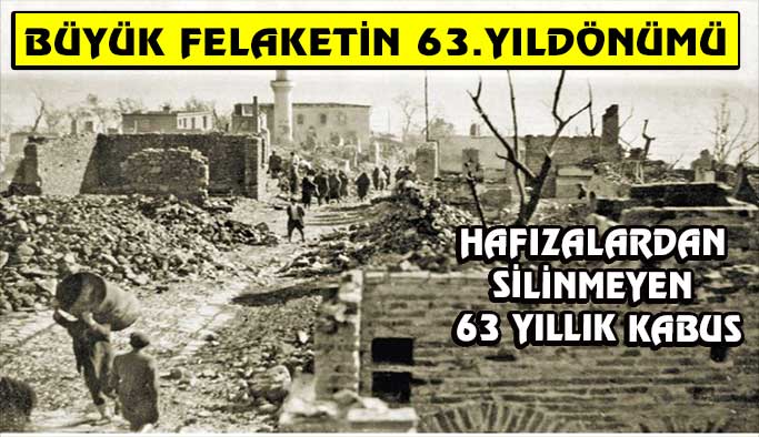 Bugün 13 Şubat! Büyük felaketin 63. yıl dönümü