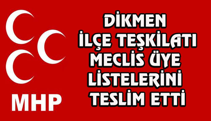 Dikmen MHP meclis aday listesini teslim etti