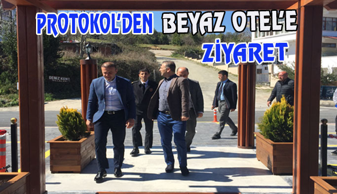 Protokol'den Beyaz Otel'e Ziyaret