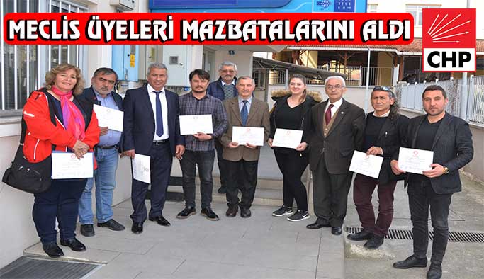 CHP’li Belediye Meclis Üyeleri Mazbatalarını Aldı