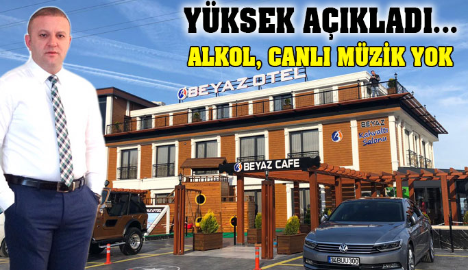 Beyaz Otel'de Alkol ve Canlı Müzik Kaldırıldı