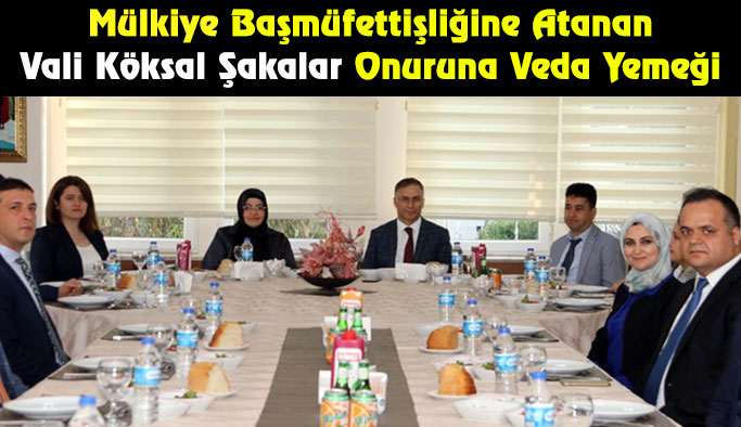 Vali Şakalar Onuruna Veda Yemeği Düzenlendi