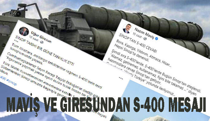 Maviş ve Giresun'dan S-400 Mesajı