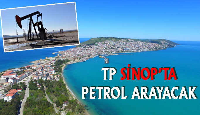 TP Sinop’ta Petrol Arayacak