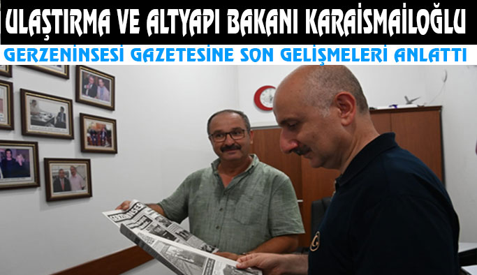 Bakan Karaismailoğlu, Gerze'nin Sesi Gazetesinde