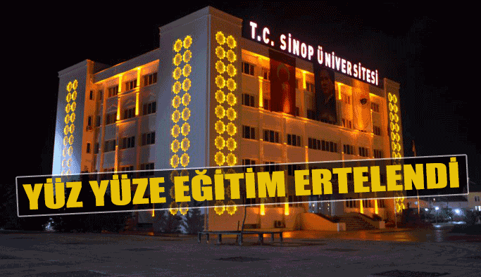Sinop Üniversitesi’nde Yüz Yüze Eğitim Ertelendi