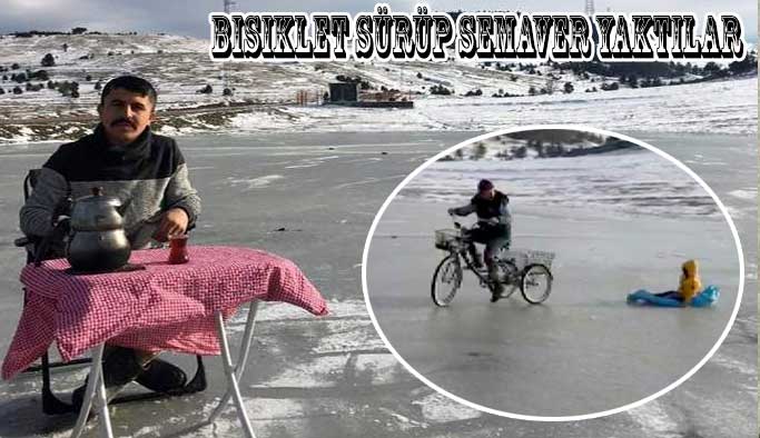 Buzla kaplanan gölde bisiklet sürüp, semaver yaktılar
