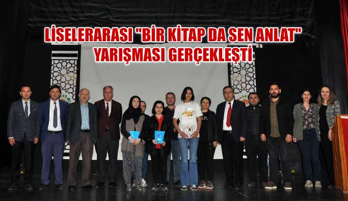 Liselerarası "Bir Kitap da Sen Anlat" yarışması gerçekleşti