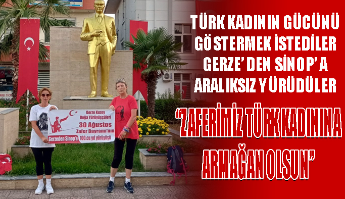 "Zaferimiz Türk Kadınlarına armağan olsun"
