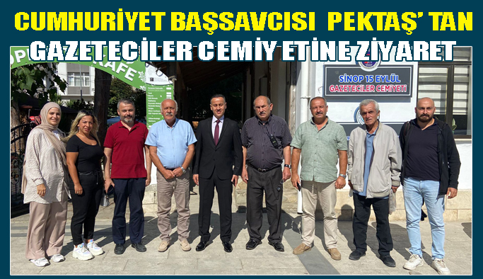 Cumhuriyet Başsavcısı Pektaş’ tan Gazeteciler Cemiyetine Ziyaret