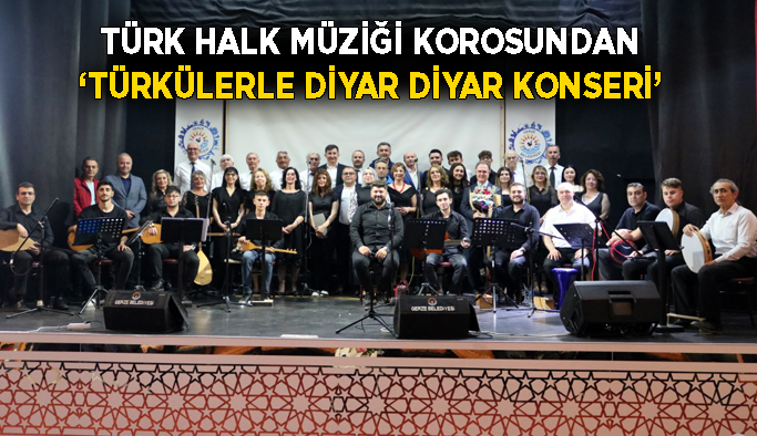 Türk Halk Müziği korosu, performansıyla büyüledi