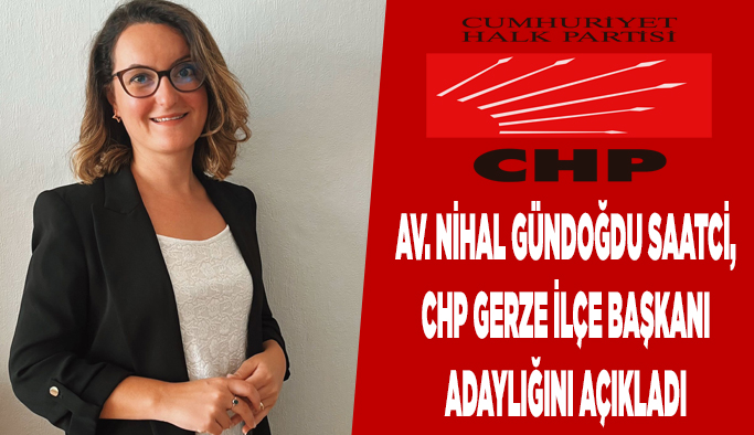 Gündoğdu, CHP Gerze İlçe Başkanlığı adaylığını açıkladı