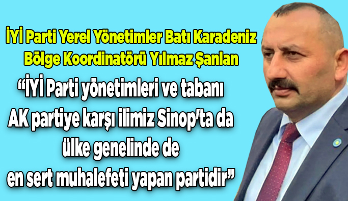 Şanlan: "İYİ Parti CHP'yi Kalkındırma Derneği Değildir"