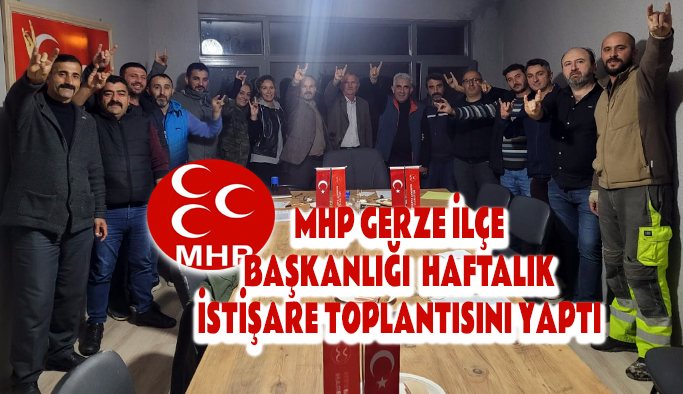 MHP'den haftalık istişare toplantısı