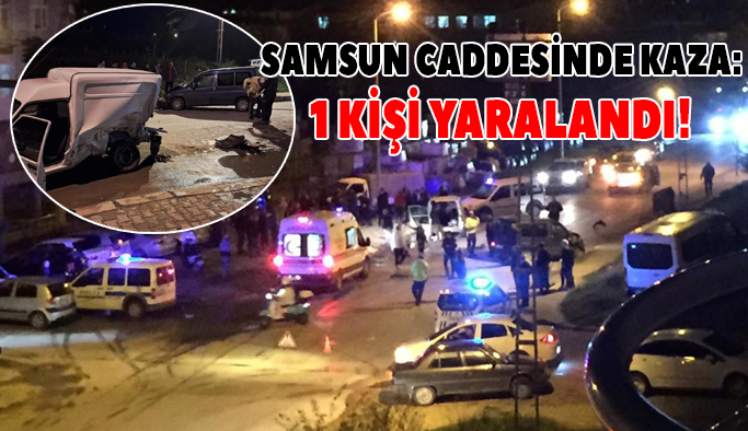 Samsun Caddesinde kaza: 2 araç çarpıştı