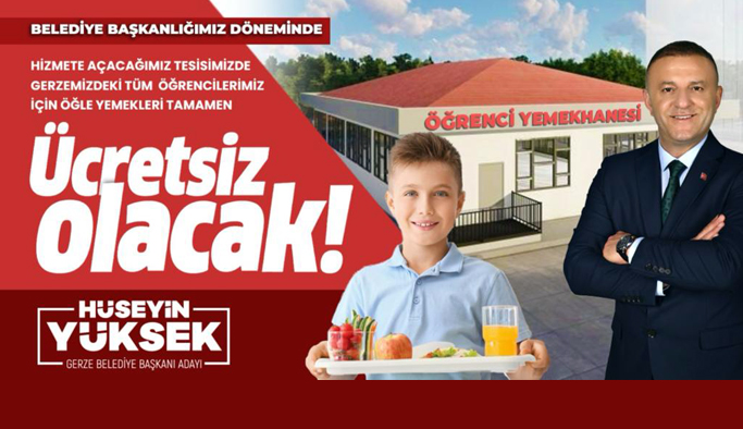 Yüksek: “Tüm öğrenciler için yemek ücretsiz olacak”