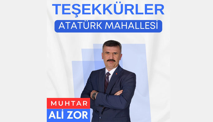 Muhtar Zor: “Ben değil Atatürk Mahallesi kazandı”