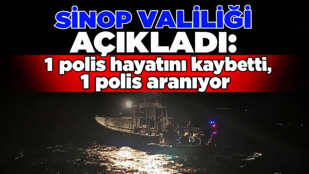 Sinop Valiliği açıkladı: 1 polis hayatını kaybetti, 1 polis aranıyor