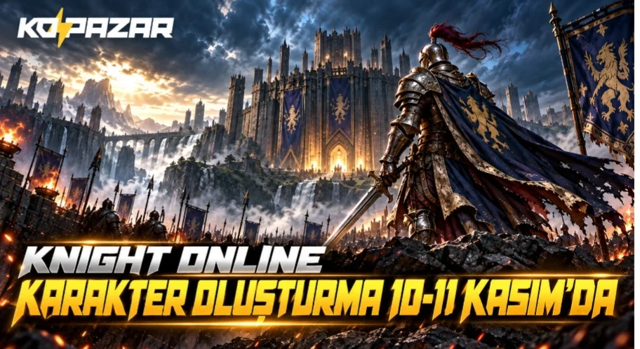 Knight Online'da Karakter Oluşturma Tarihleri Netleşti: 10–11 Kasım'da Oyuncuları Ne Bekliyor?