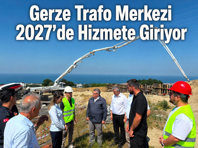 370 Milyon TL'lik Dev Yatırım: Gerze Trafo Merkezi 2027'de Hizmete Giriyor