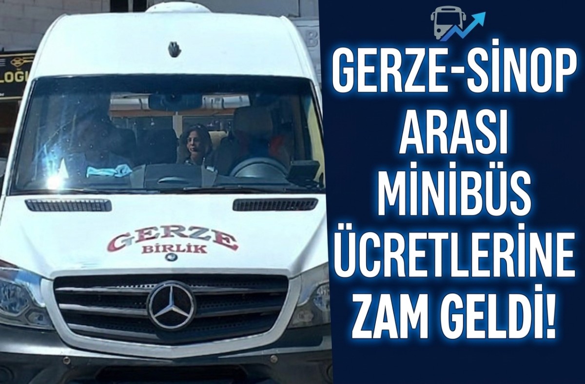 Gerze–Sinop Minibüs Tarifesi Güncellendi: Yeni Ücretler Yürürlüğe Girdi