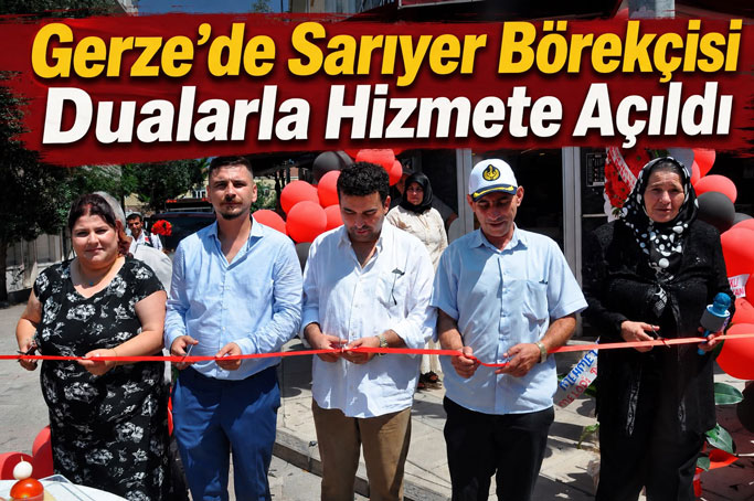 Sarıyer Börekçisi Dualarla Hizmete Açıldı