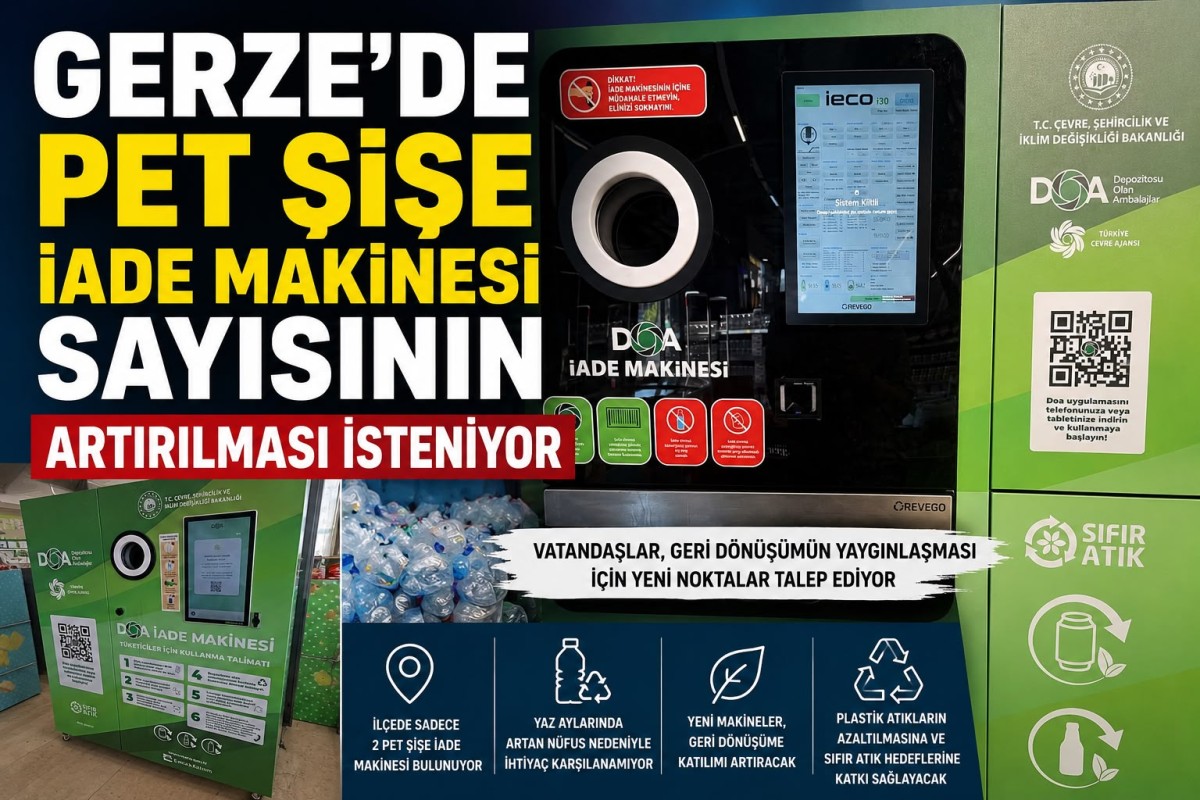 GERZE’DE PET ŞİŞE İADE MAKİNESİ SAYISININ ARTIRILMASI TALEBİ