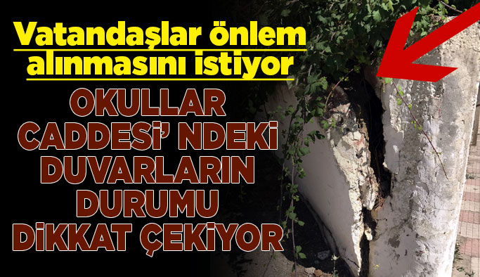 Okullar Caddesi’ndeki duvarlar için güvenlik çağrısı