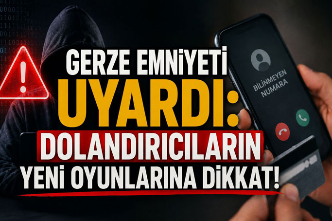 Gerze Emniyeti uyardı: Dolandırıcıların yeni oyunlarına dikkat!