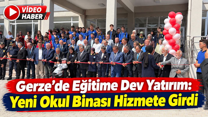 Gerze’de Eğitimde Yeni Dönem: Modern Okul Kompleksi Açıldı