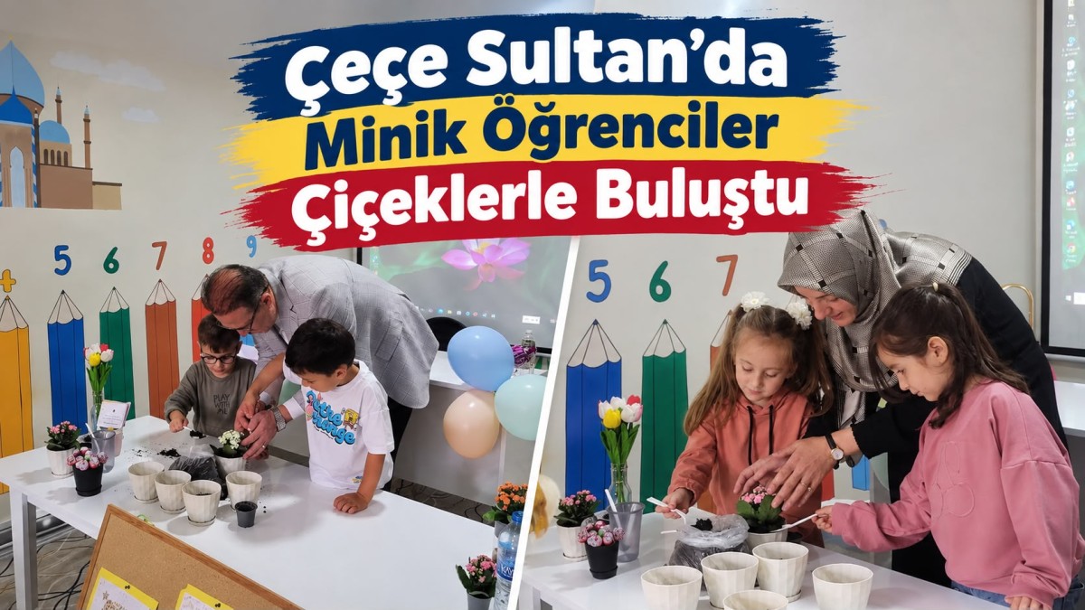 Çeçe Sultan 4-6 Yaş Kur’an Kursu’nda Çiçek Dikme Etkinliği